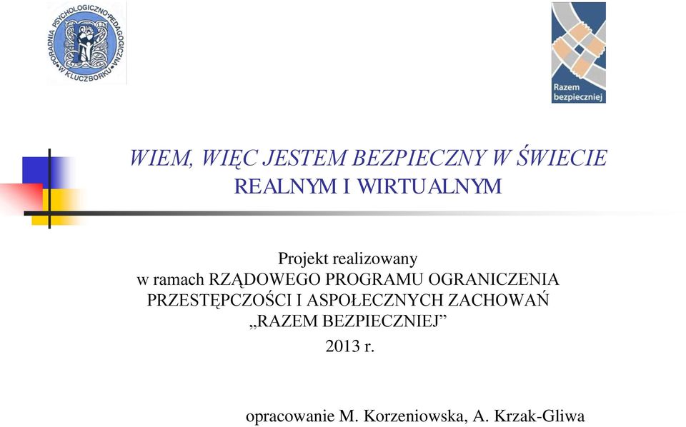 PROGRAMU OGRANICZENIA PRZESTĘPCZOŚCI I ASPOŁECZNYCH