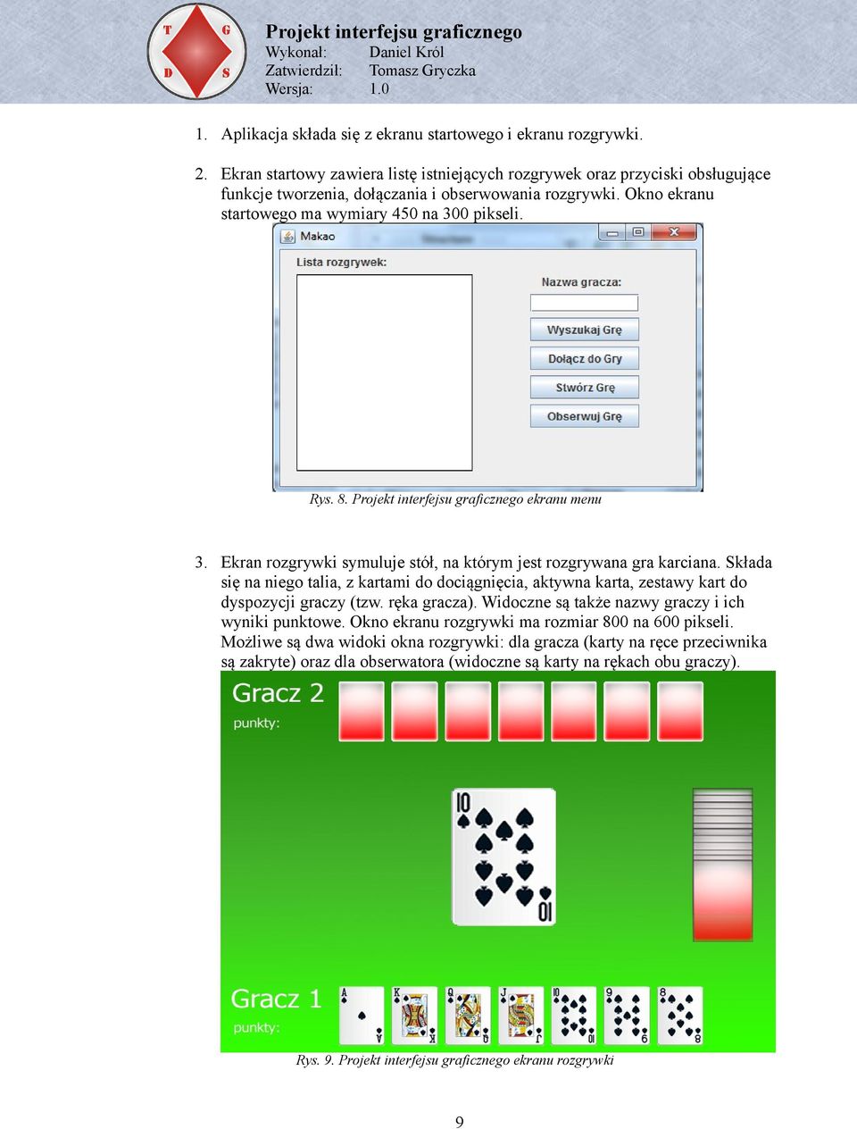 Projekt interfejsu graficznego ekranu menu 3. Ekran rozgrywki symuluje stół, na którym jest rozgrywana gra karciana.