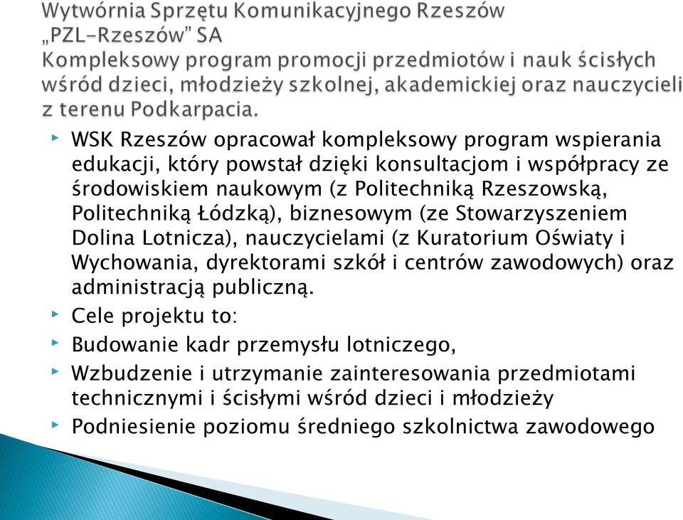 Wychowania, dyrektorami szkół i centrów zawodowych) oraz administracją publiczną.