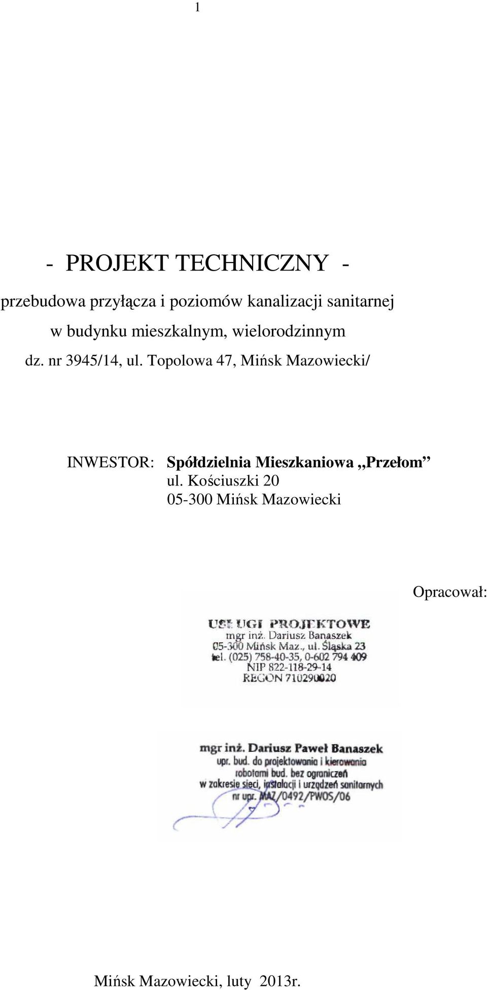 Topolowa 47, Mińsk Mazowiecki/ INWESTOR: Spółdzielnia Mieszkaniowa