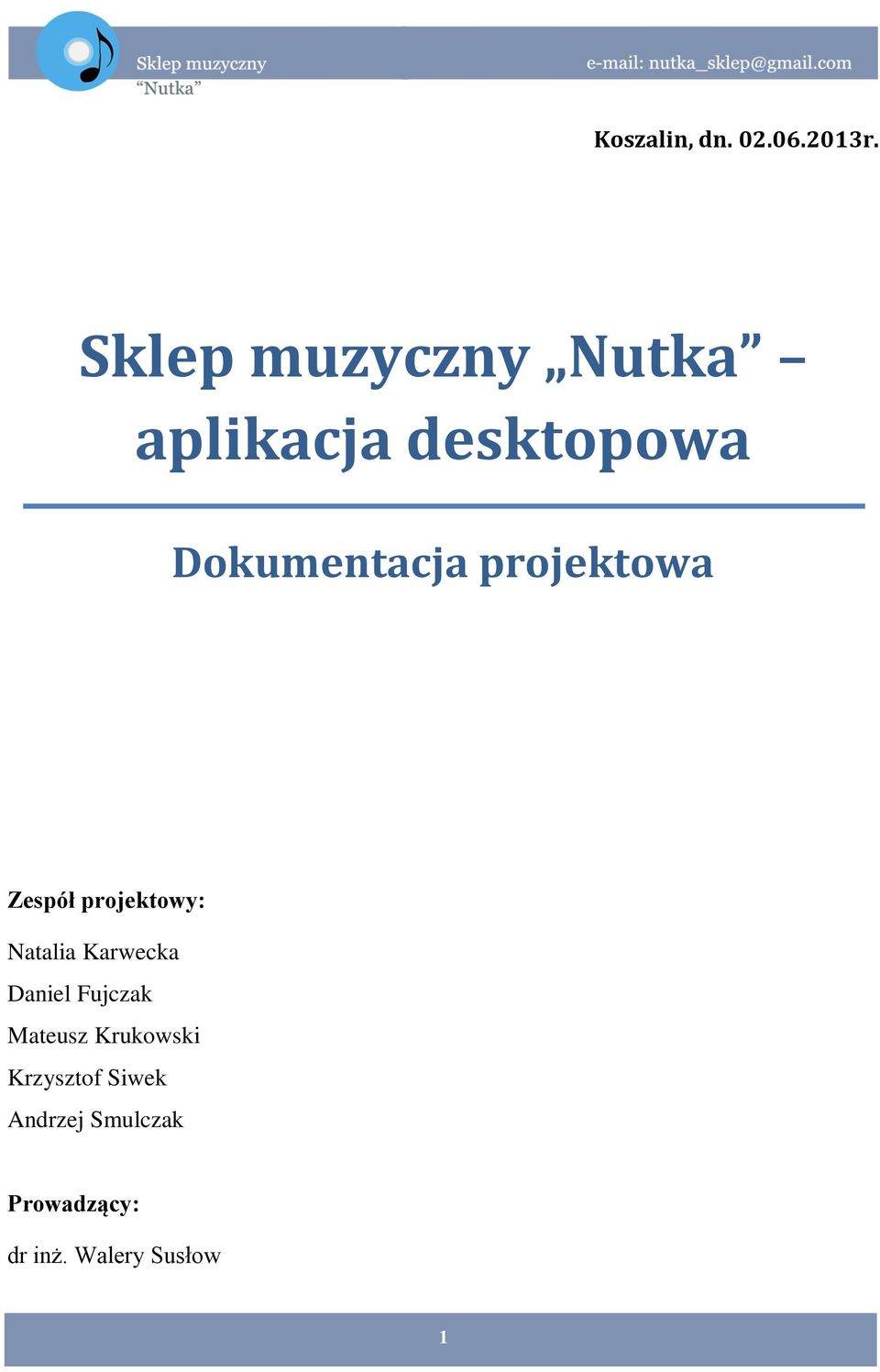 projektowa Zespół projektowy: Natalia Karwecka Daniel