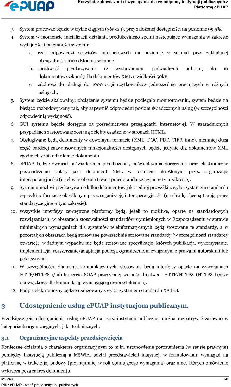 czas odpowiedzi serwisów internetowych na poziomie 2 sekund przy zakładanej obciążalności 100 odsłon na sekundę, b.