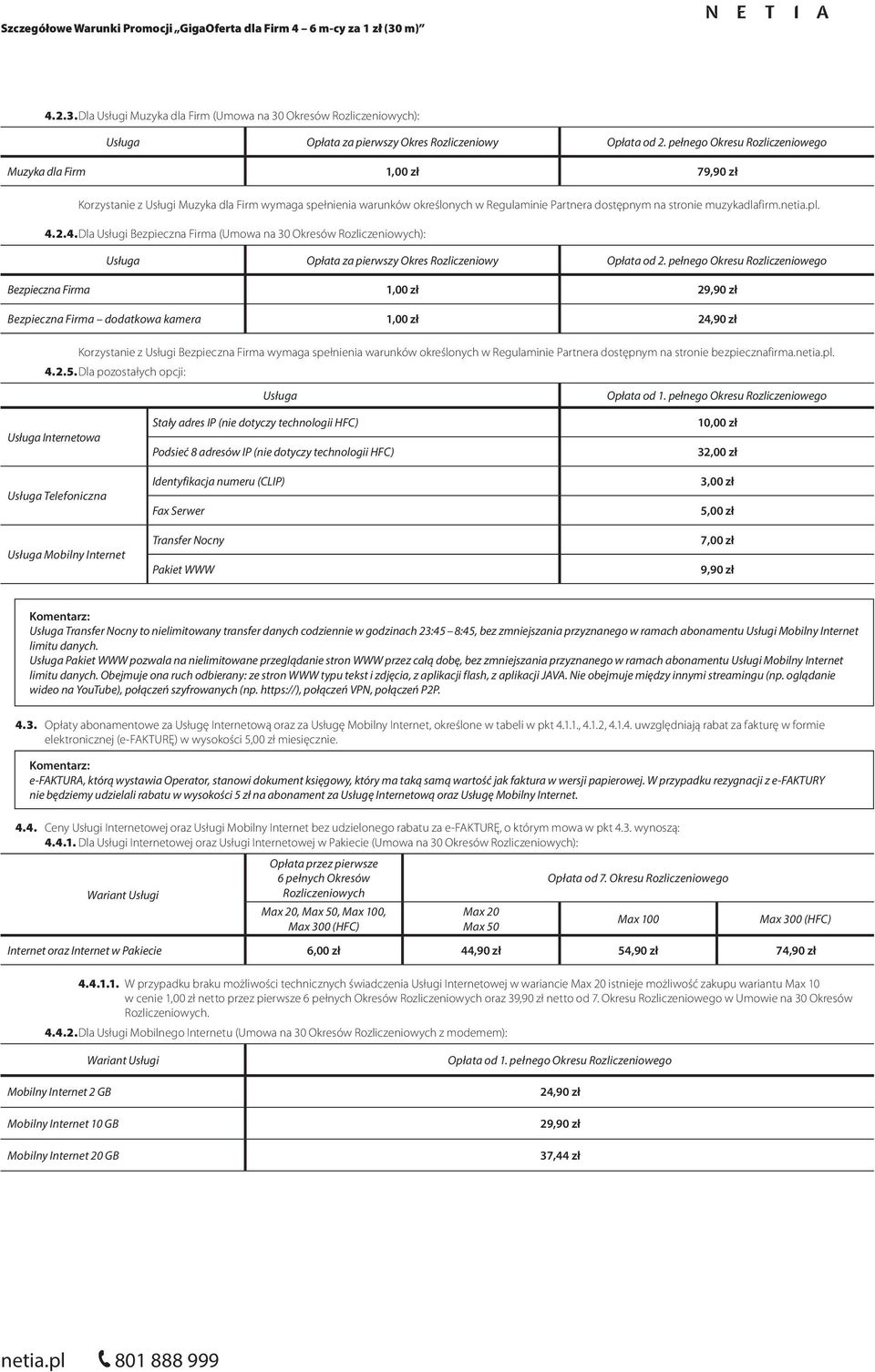 4.2.4. Dla Usługi Bezpieczna Firma (Umowa na 30 Okresów Rozliczeniowych): Usługa Opłata za pierwszy Okres Rozliczeniowy Opłata od 2.