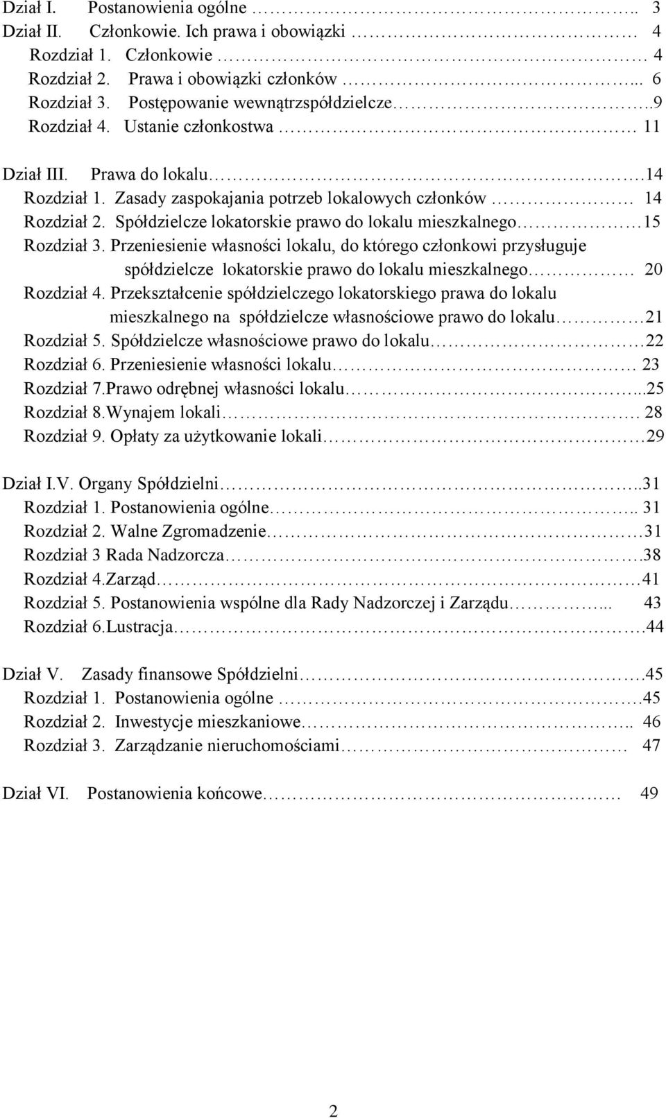 Spółdzielcze lokatorskie prawo do lokalu mieszkalnego 15 Rozdział 3.