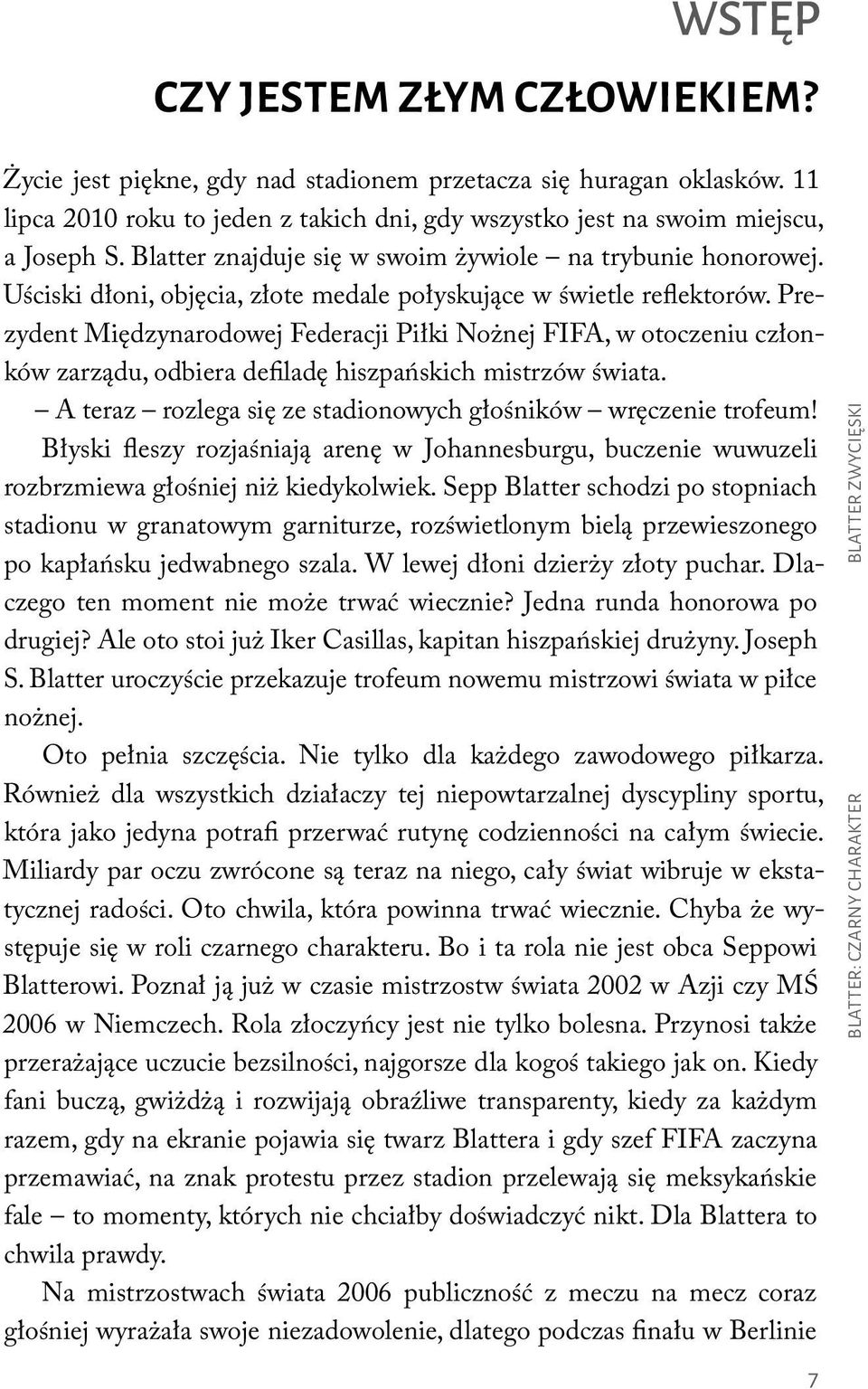 Prezydent Mie dzynarodowej Federacji Piłki Noz nej FIFA, w otoczeniu członków zarządu, odbiera defilade hiszpańskich mistrzów s wiata.