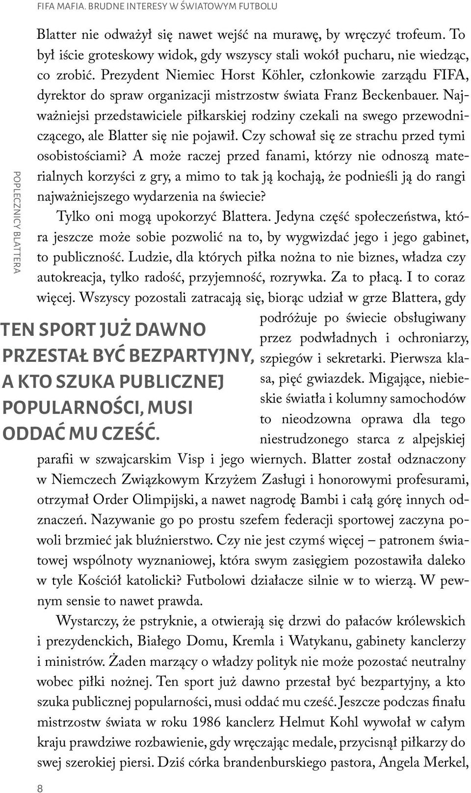 Prezydent Niemiec Horst Köhler, członkowie zarządu FIFA, dyrektor do spraw organizacji mistrzostw s wiata Franz Beckenbauer.