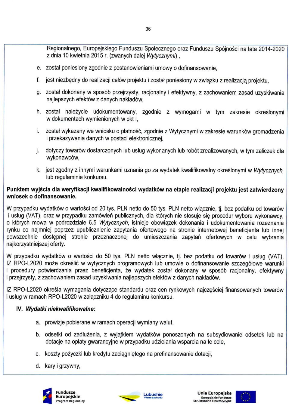 zostal dokonany w sposob przejrzysty, racjonalny i efektywny, z zachowaniem zasad uzyskiwania najlepszych efektow z danych nakladow, h.