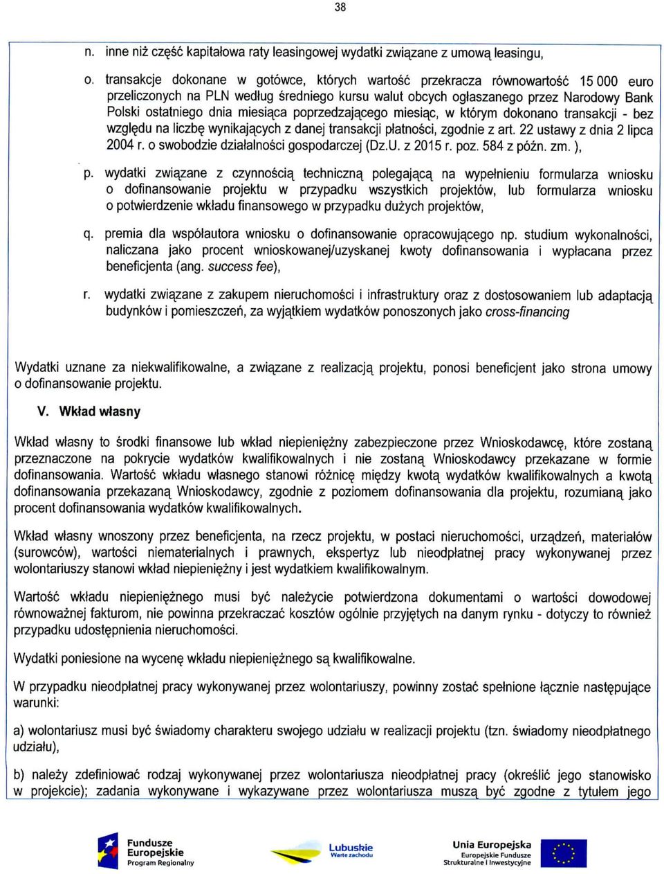 miesiaca poprzedzajacego miesiac, w ktorym dokonano transakcji - bez wzgl^du na liczbe^ wynikajacych z danej transakcji platnosci, zgodnie z art. 22 ustawy z dnia 2 lipca 2004 r.