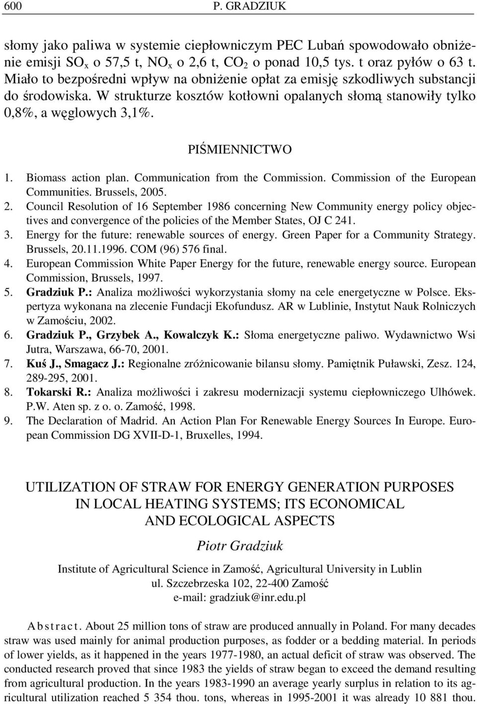 Biomass action plan. Communication from the Commission. Commission of the European Communities. Brussels, 20