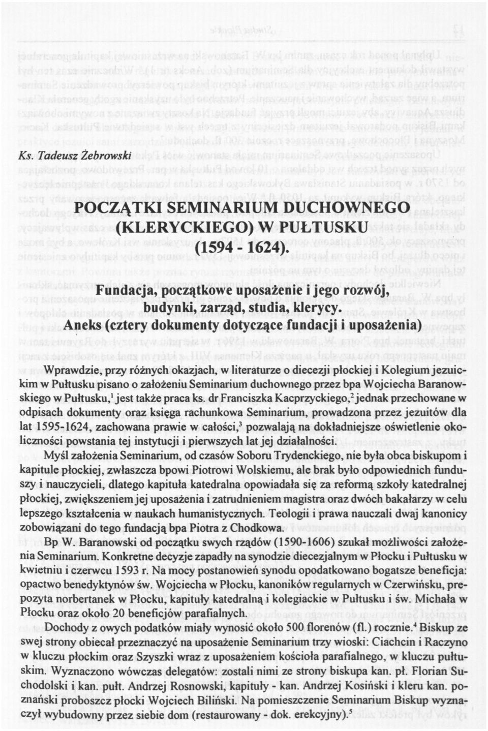 przez bpa Wojciecha Baranowskiego w Pułtusku, 1 jest także praca ks.