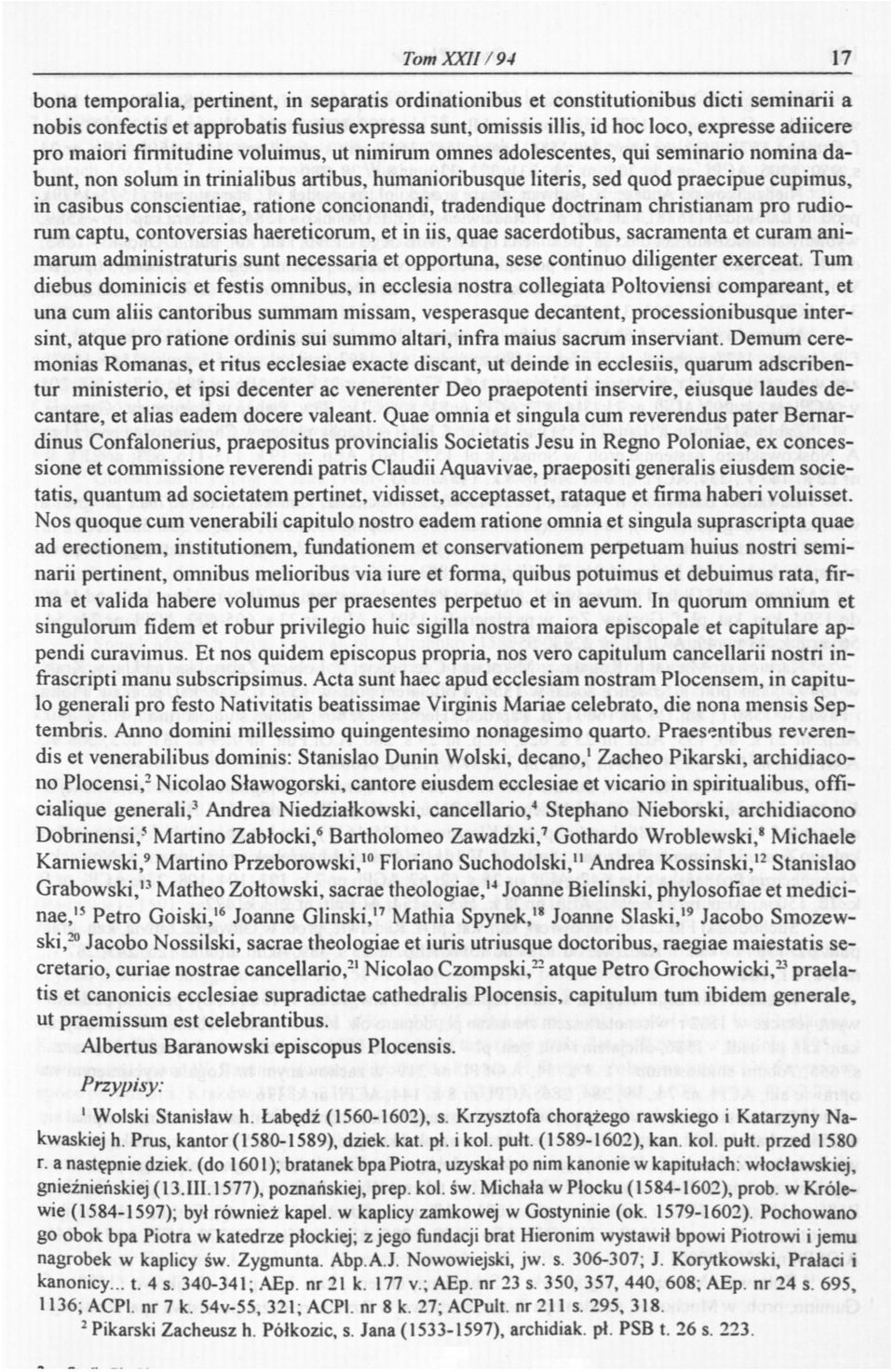 in casibus conscientiae, ratione concionandi, tradendique doctrinam christianam pro rudiorum captu, contoversias haereticorum, et in iis, quae sacerdotibus, sacramenta et curam animarum