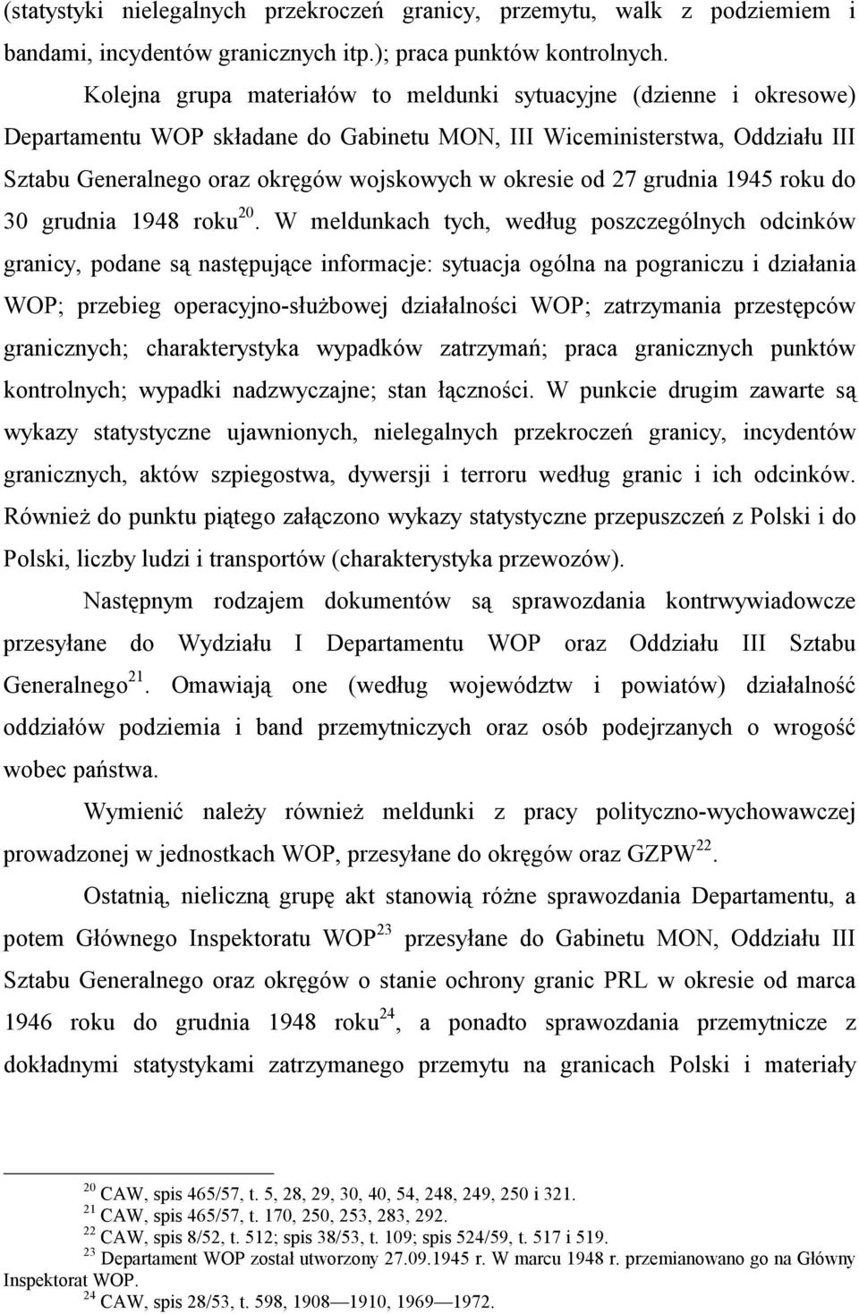 od 27 grudnia 1945 roku do 30 grudnia 1948 roku 20.