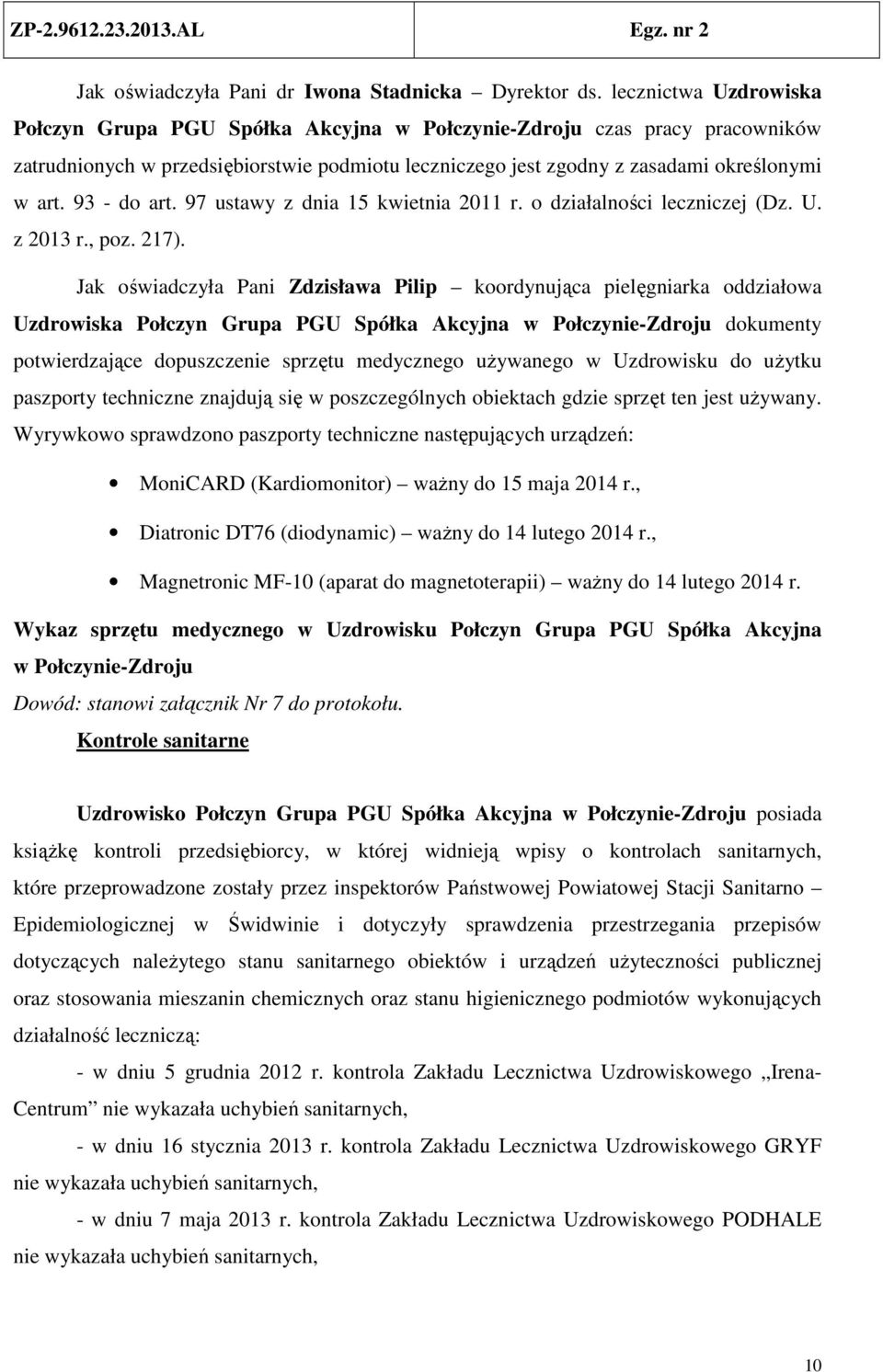 93 - do art. 97 ustawy z dnia 15 kwietnia 2011 r. o działalności leczniczej (Dz. U. z 2013 r., poz. 217).