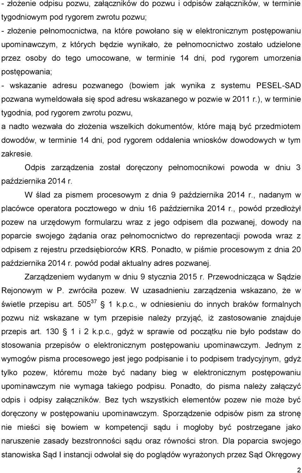 jak wynika z systemu PESEL-SAD pozwana wymeldowała się spod adresu wskazanego w pozwie w 2011 r.