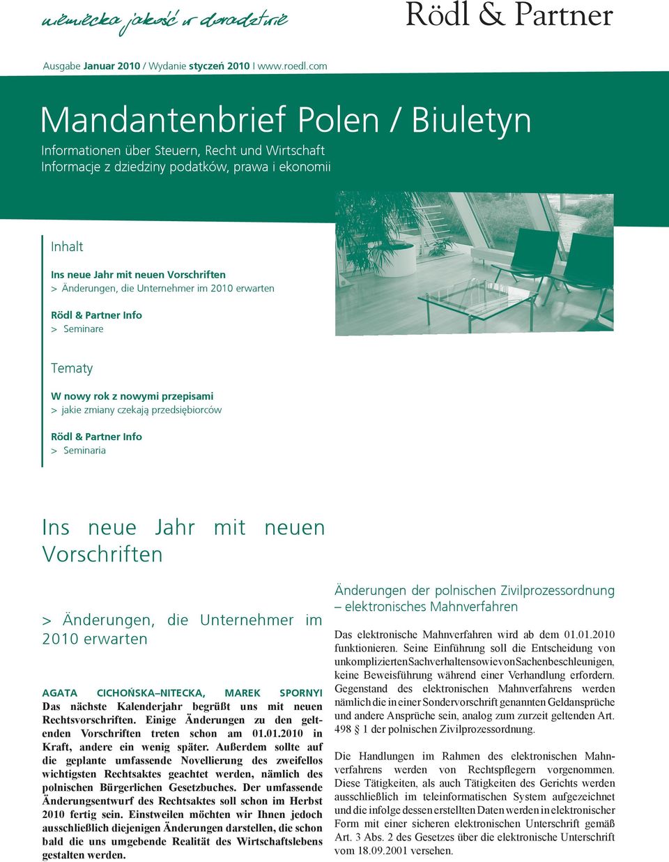 Unternehmer im 2010 erwarten Rödl & Partner Info > Seminare Tematy W nowy rok z nowymi przepisami > jakie zmiany czekają przedsiębiorców Rödl & Partner Info > Seminaria Ins neue Jahr mit neuen