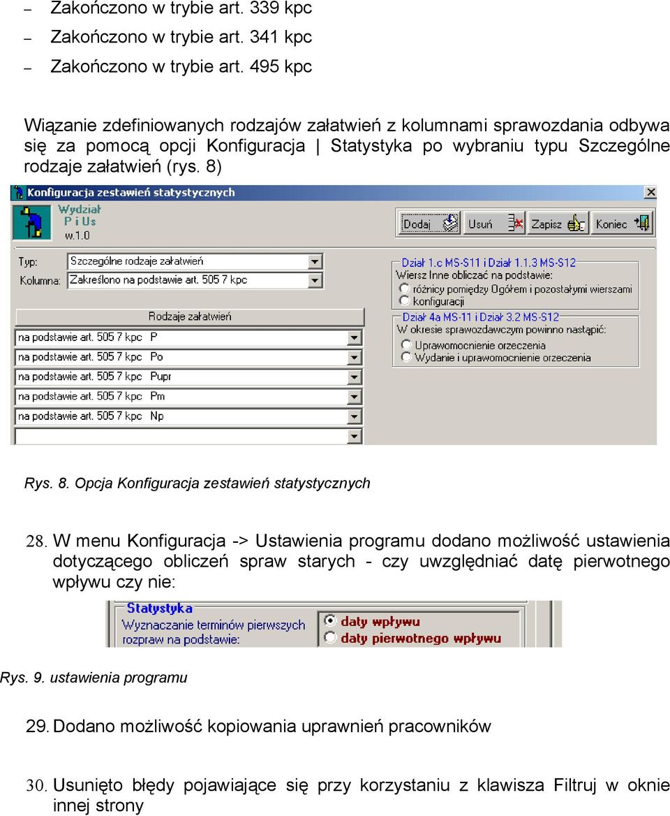 załatwień (rys. 8) Rys. 8. Opcja Konfiguracja zestawień statystycznych 28.