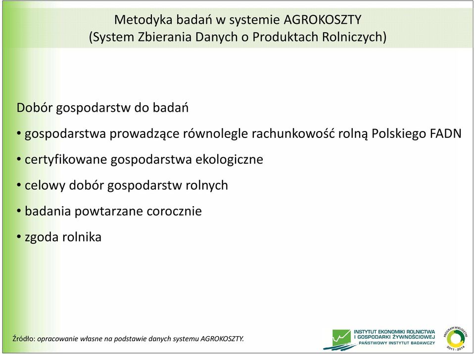 FADN certyfikowane gospodarstwa ekologiczne celowy dobór gospodarstw rolnych badania