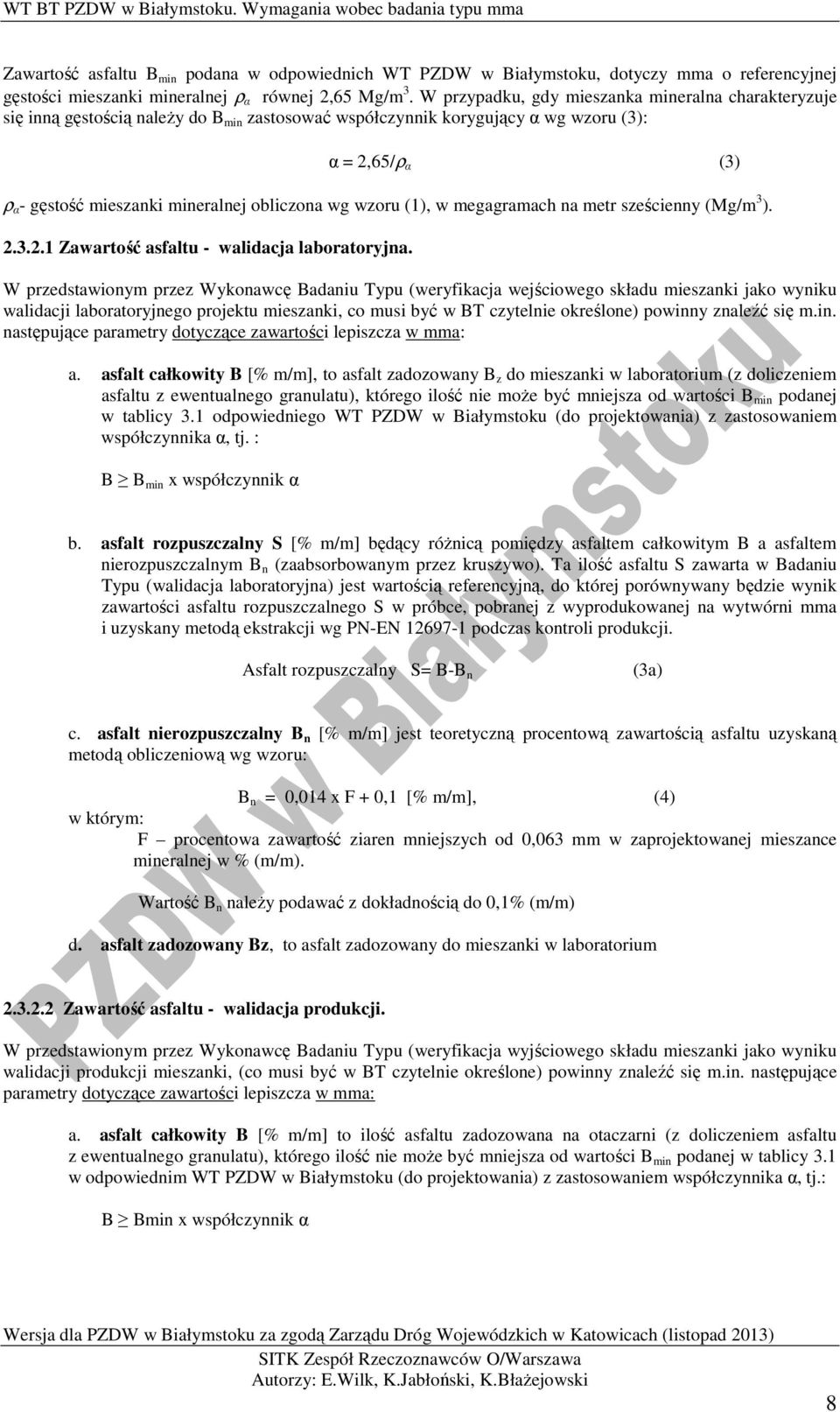 (1), w megagramach na metr sześcienny (Mg/m 3 ). 2.3.2.1 Zawartść asfaltu - walidacja labratryjna.