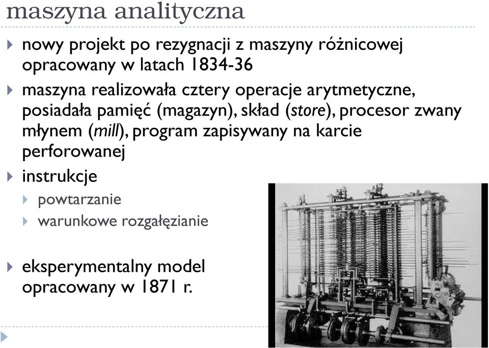 skład (store), procesor zwany młynem (mill), program zapisywany na karcie perforowanej