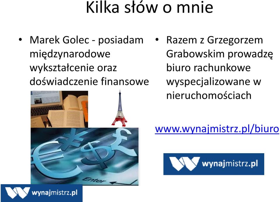 finansowe Razem z Grzegorzem Grabowskim prowadzę