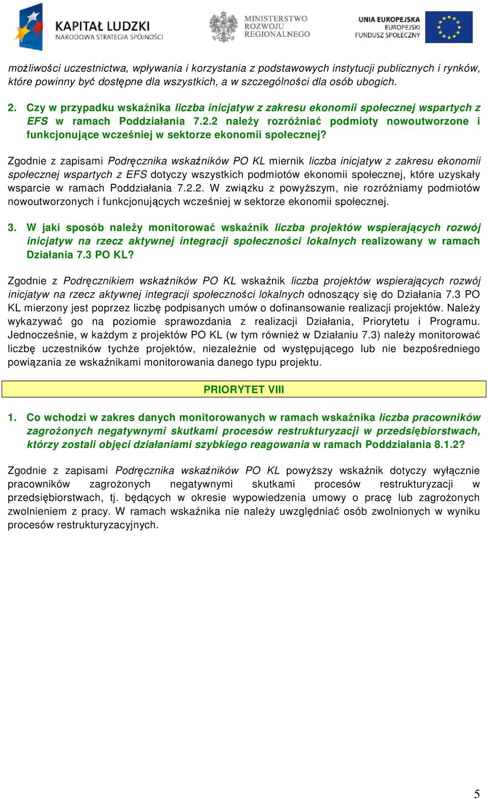 2 naleŝy rozróŝniać podmioty nowoutworzone i funkcjonujące wcześniej w sektorze ekonomii społecznej?