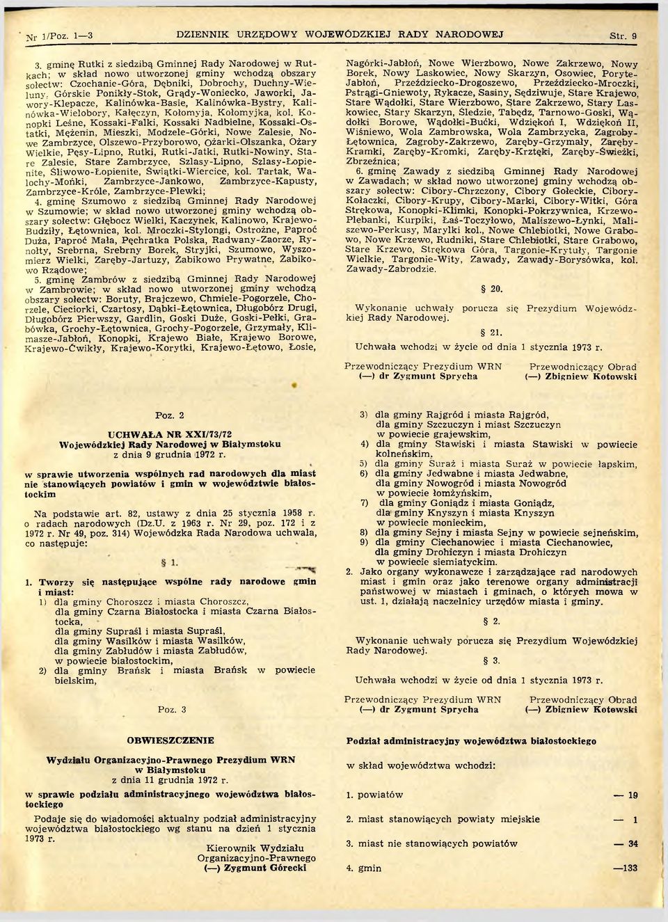 Grądy-Woniecko, Jaworki, Jawory-Klepacze, Kalinówka-Basie, Kalinówka-Bystry, Kalinówka-Wielobory, Kałęczyn, Kołomyja, Kołomyjka, kol.