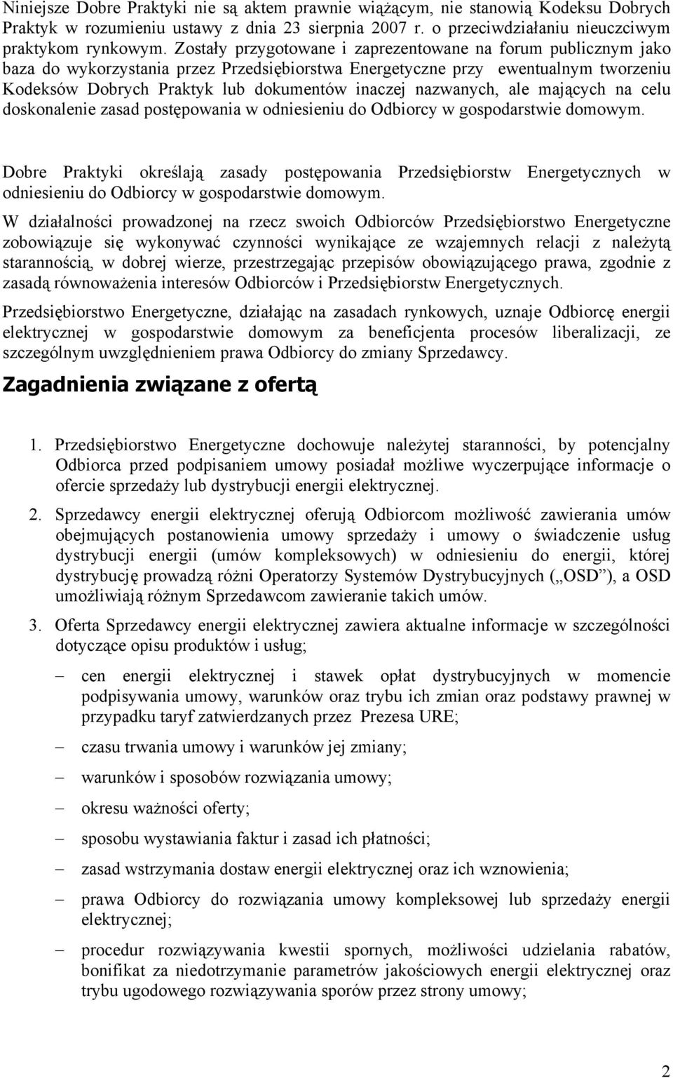 nazwanych, ale mających na celu doskonalenie zasad postępowania w odniesieniu do Odbiorcy w gospodarstwie domowym.