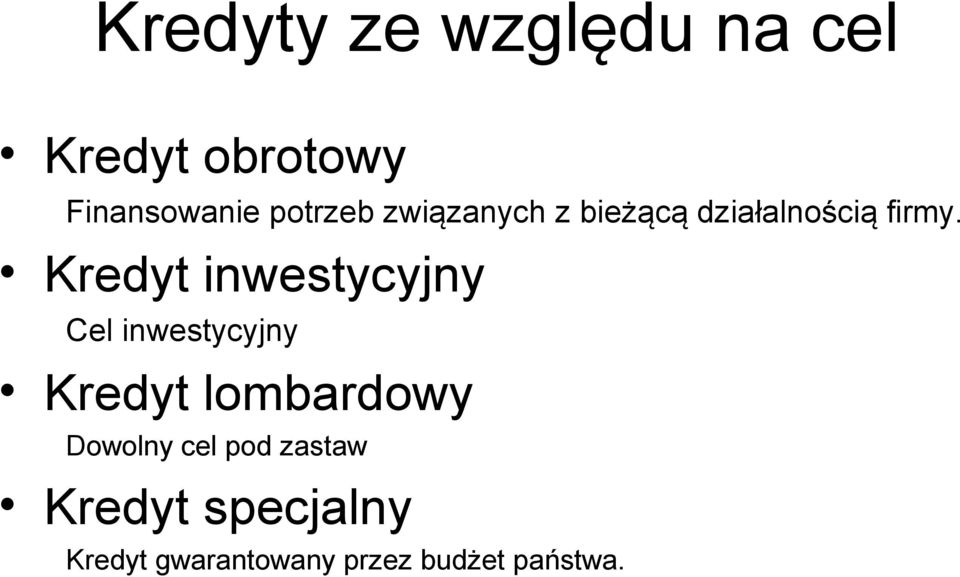 Kedyt iwestycyjy Cel iwestycyjy Kedyt lombadowy