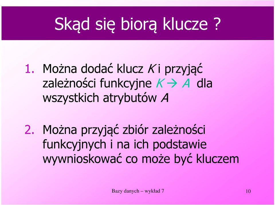 dla wszystkich atrybutów A 2.