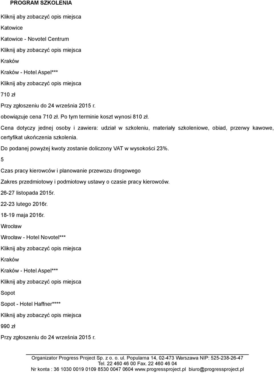 5 Czas pracy kierowców i planowanie przewozu drogowego Zakres przedmiotowy i podmiotowy ustawy o czasie pracy kierowców.