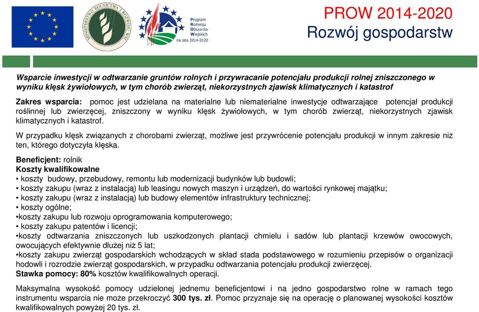 Ŝywiołowych, w tym chorób zwierząt, niekorzystnych zjawisk klimatycznych i katastrof.