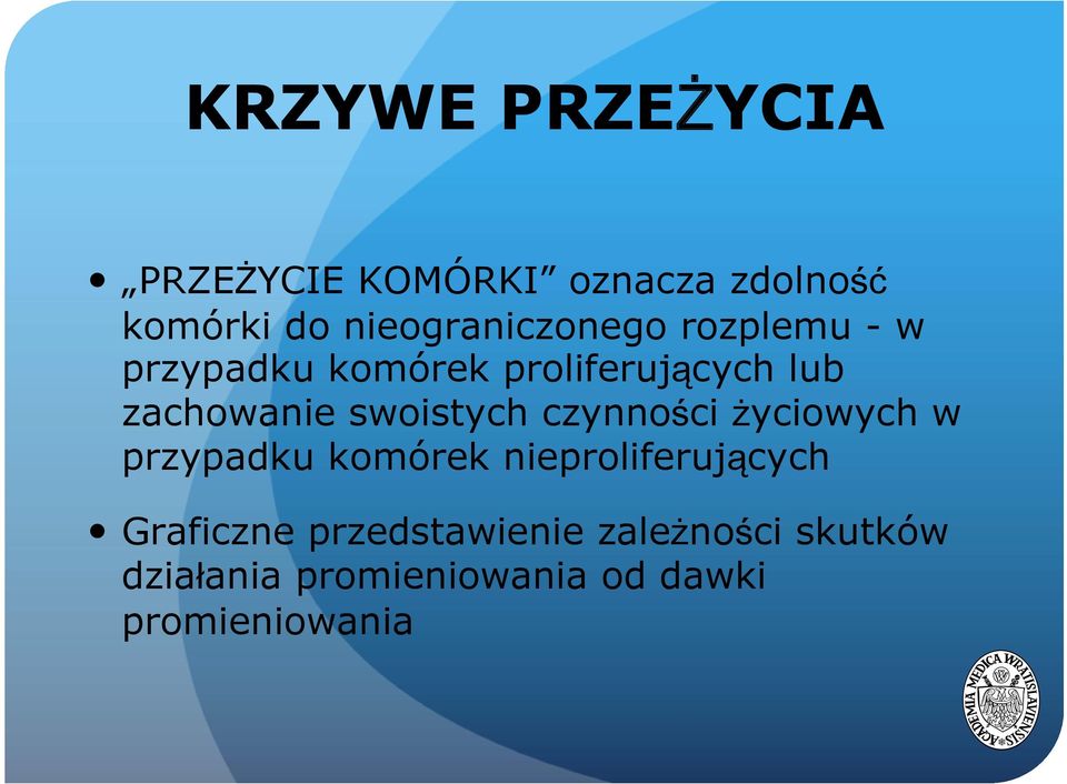 zachowanie swoistych czynności życiowych w przypadku komórek