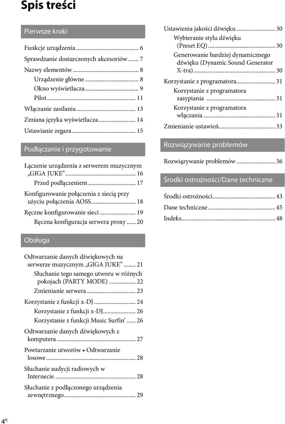 .. 17 Konfigurowanie połączenia z siecią przy użyciu połączenia AOSS... 18 Ręczne konfigurowanie sieci... 19 Ręczna konfiguracja serwera proxy... 20 Ustawienia jakości dźwięku.