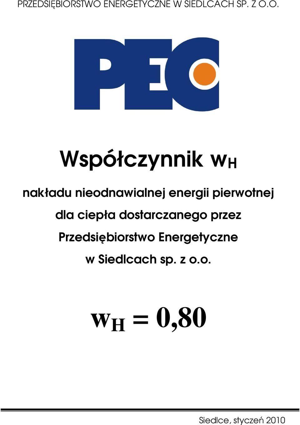 nakładu nieodnawialnej energii pierwotnej dla ciepła