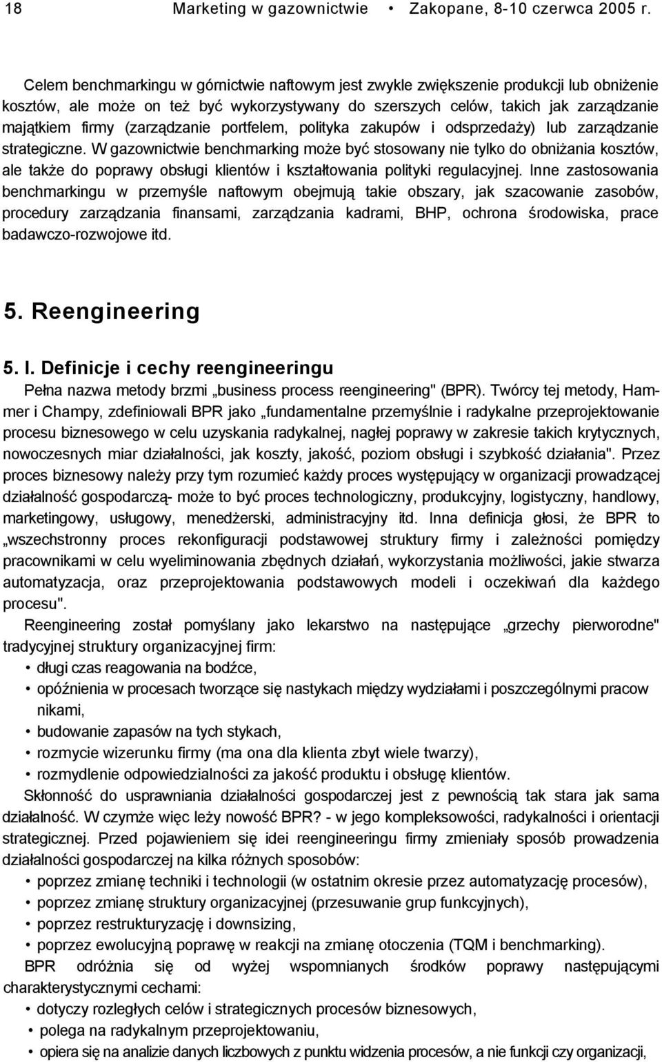 (zarządzanie portfelem, polityka zakupów i odsprzedaży) lub zarządzanie strategiczne.