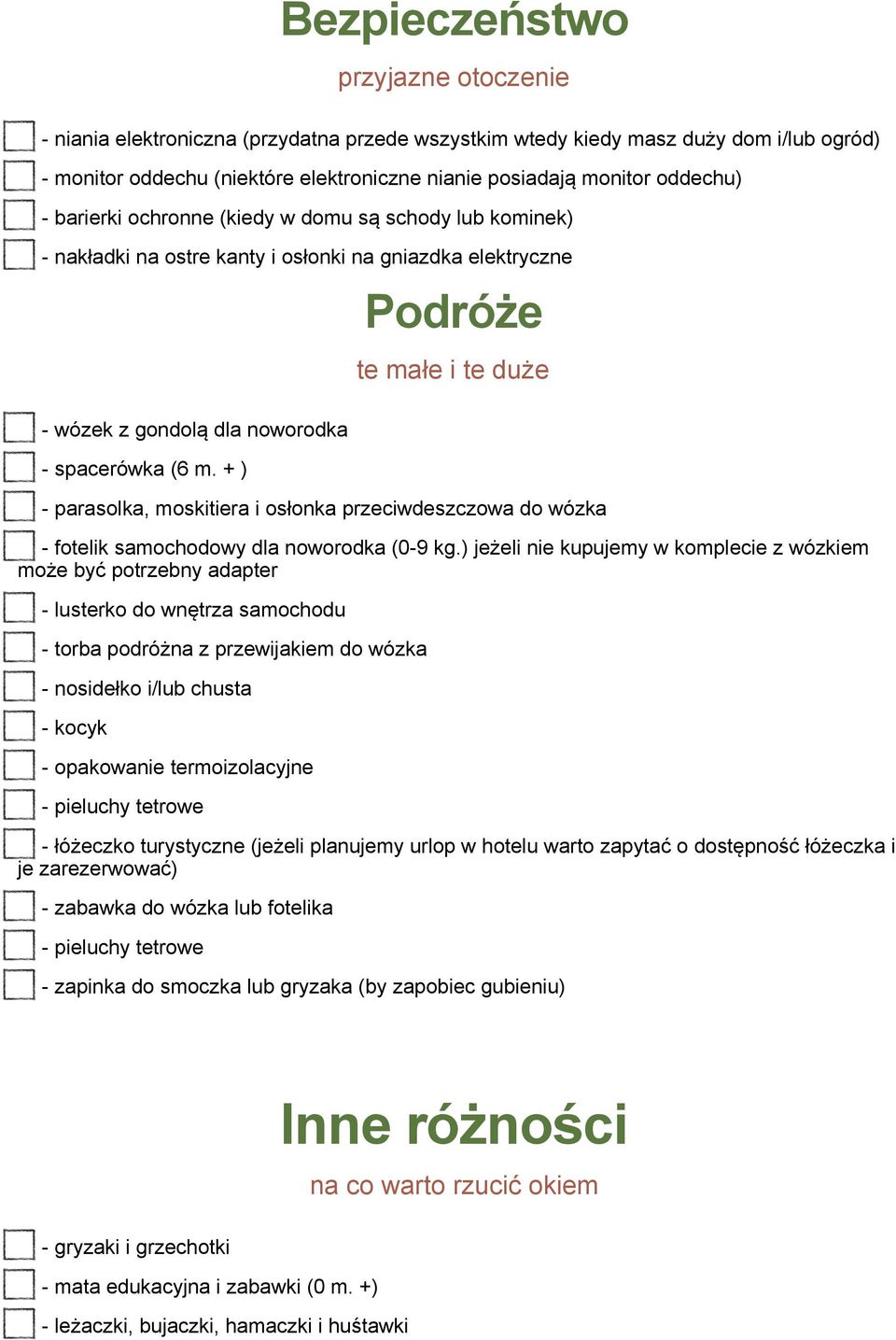 + ) Podróże te małe i te duże - parasolka, moskitiera i osłonka przeciwdeszczowa do wózka - fotelik samochodowy dla noworodka (0-9 kg.