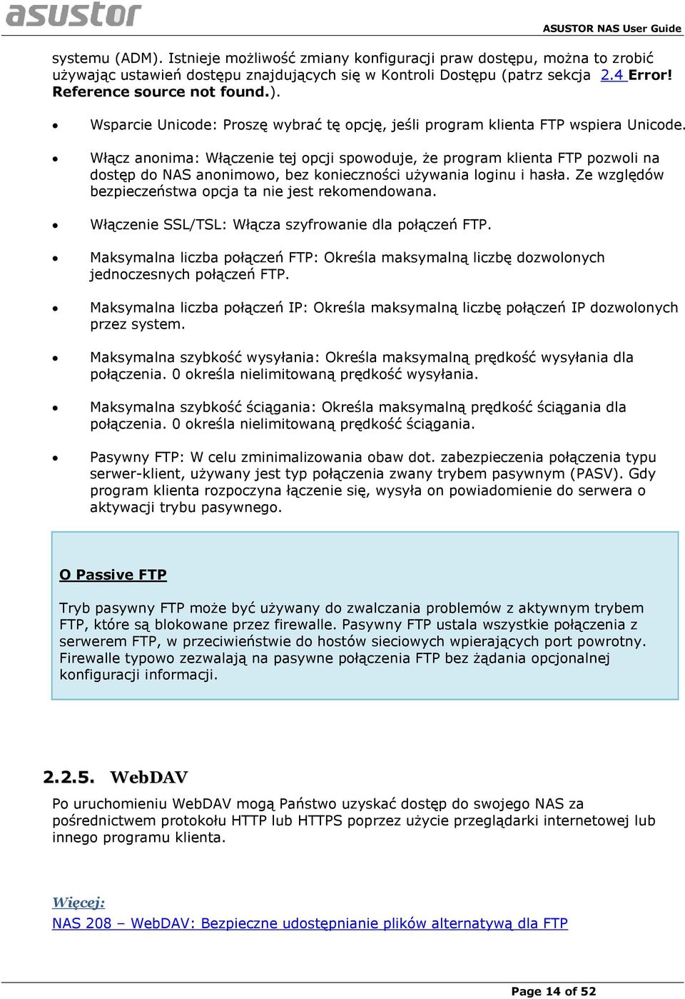 Ze względów bezpieczeństwa opcja ta nie jest rekomendowana. Włączenie SSL/TSL: Włącza szyfrowanie dla połączeń FTP.