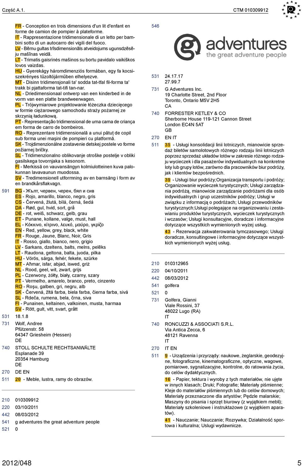 LT - Trimatis gaisrinės mašinos su bortu pavidalo vaikiškos lovos vaizdas. HU - Gyerekágy háromdimenziós formában, egy fa kocsiszekrényes tűzoltójárműben elhelyezve.