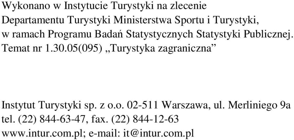 05(095) Turystyka zagraniczna Instytut Turystyki sp. z o.o. 02-511 Warszawa, ul.