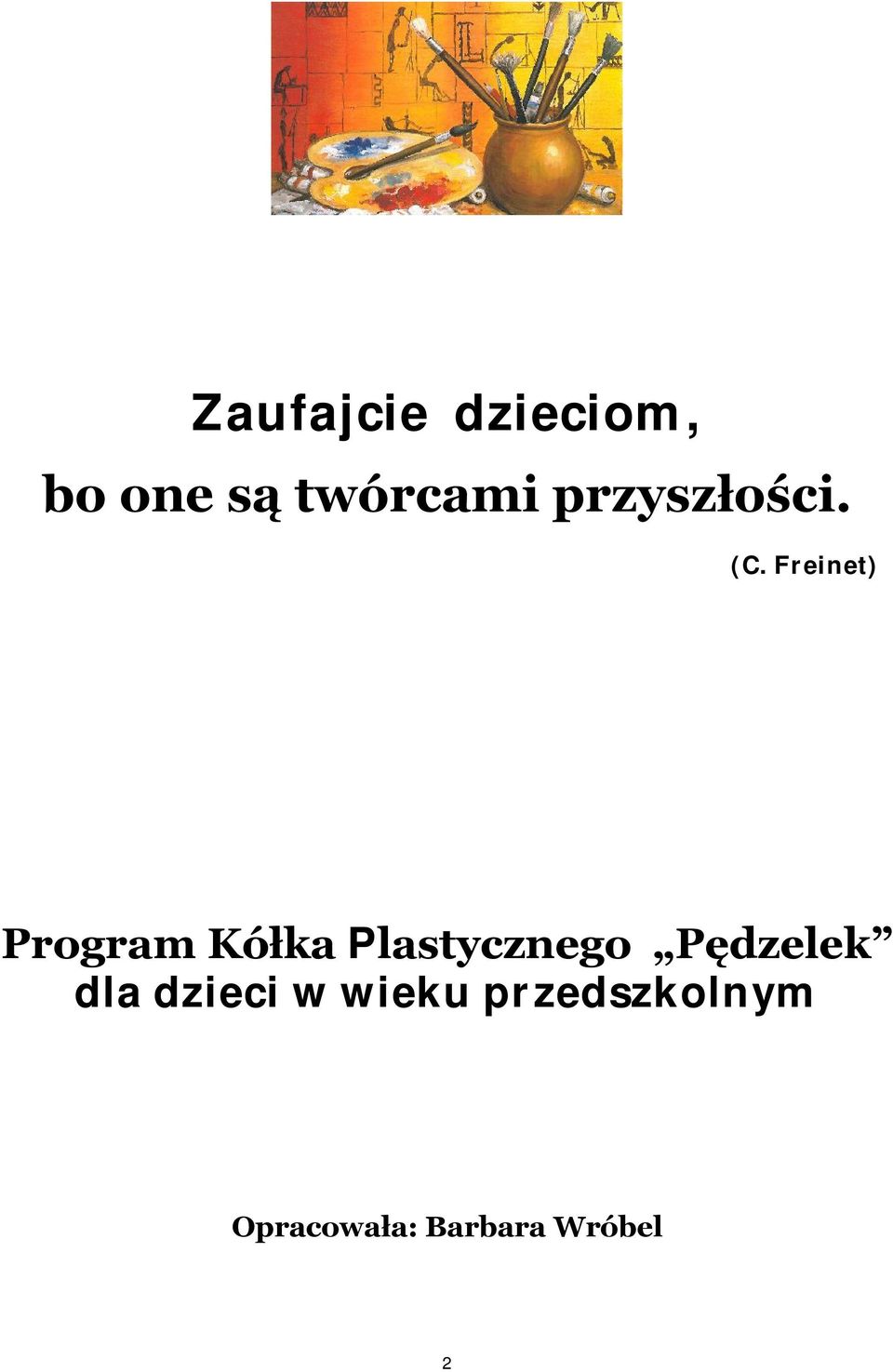 Freinet) Program Kółka Plastycznego