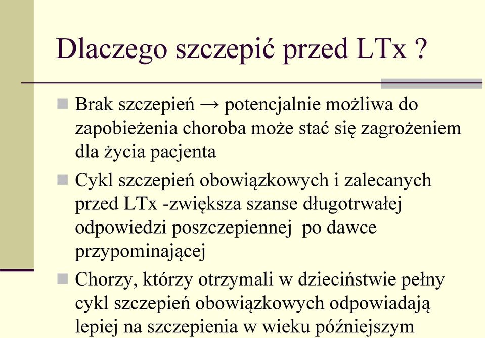 pacjenta Cykl szczepień obowiązkowych i zalecanych przed LTx -zwiększa szanse długotrwałej