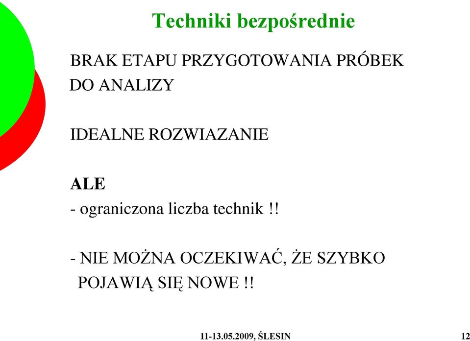 ograniczona liczba technik!