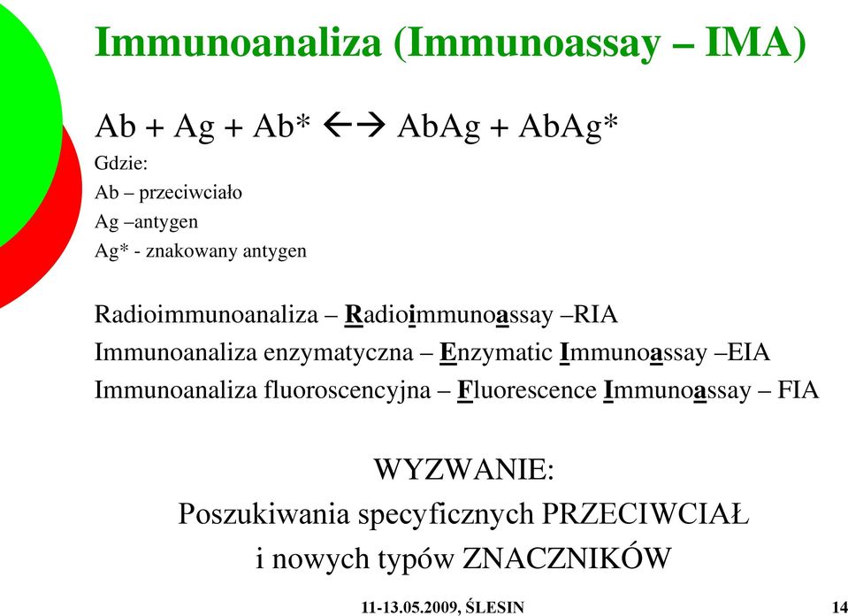 enzymatyczna Enzymatic Immunoassay EIA Immunoanaliza fluoroscencyjna Fluorescence