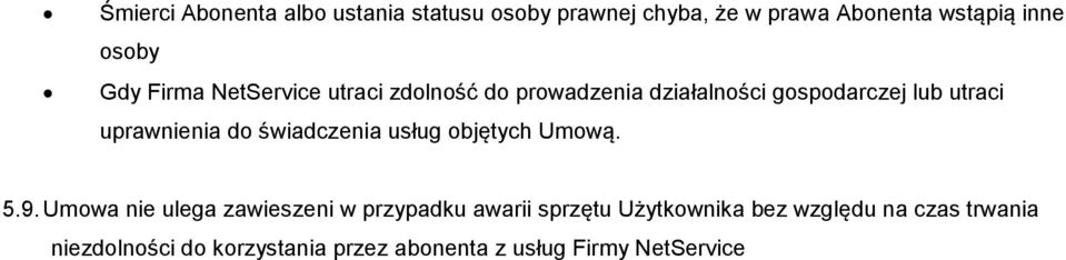 do świadczenia usług objętych Umową. 5.9.