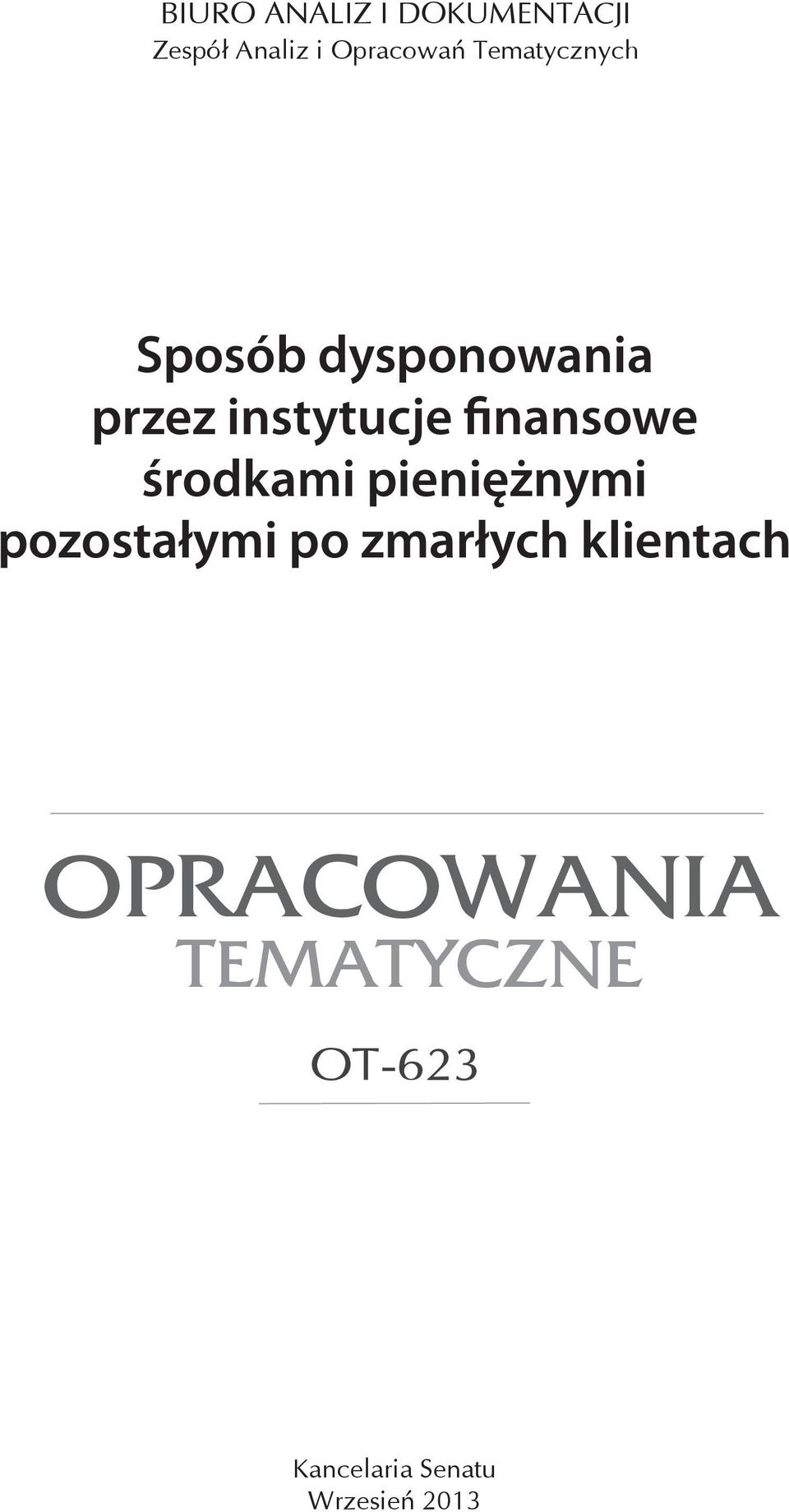 finansowe środkami pieniężnymi pozostałymi po zmarłych