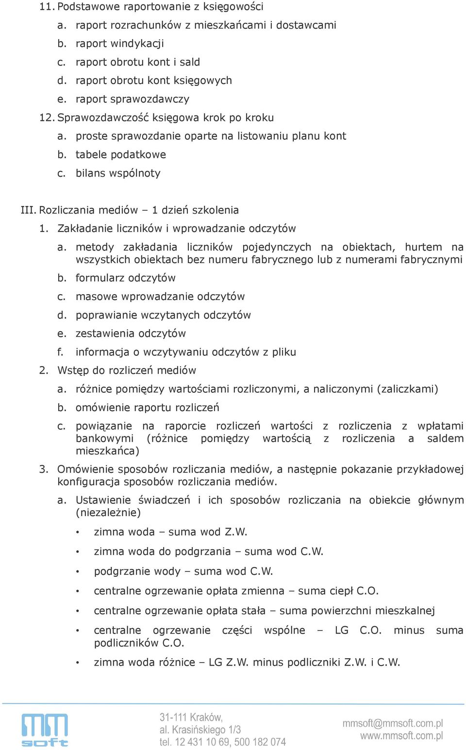 Rozliczania mediów 1 dzień szkolenia 1. Zakładanie liczników i wprowadzanie odczytów a.