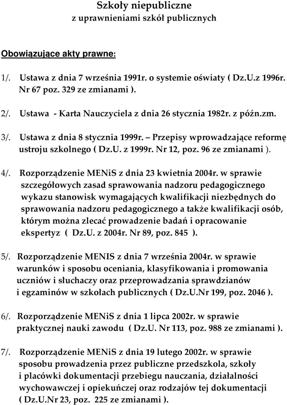 Rozporządzenie MENiS z dnia 23 kwietnia 2004r.