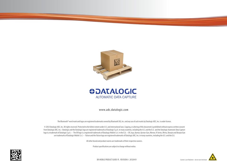 Copying, or altering of this document is prohibited without express written consent from Datalogic ADC, Inc. Datalogic and the Datalogic logo are registered trademarks of Datalogic S.p.A. in many countries, including the U.