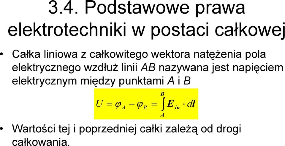 linii AB nazywana jest napięciem elektrycznym między punktami A i B U