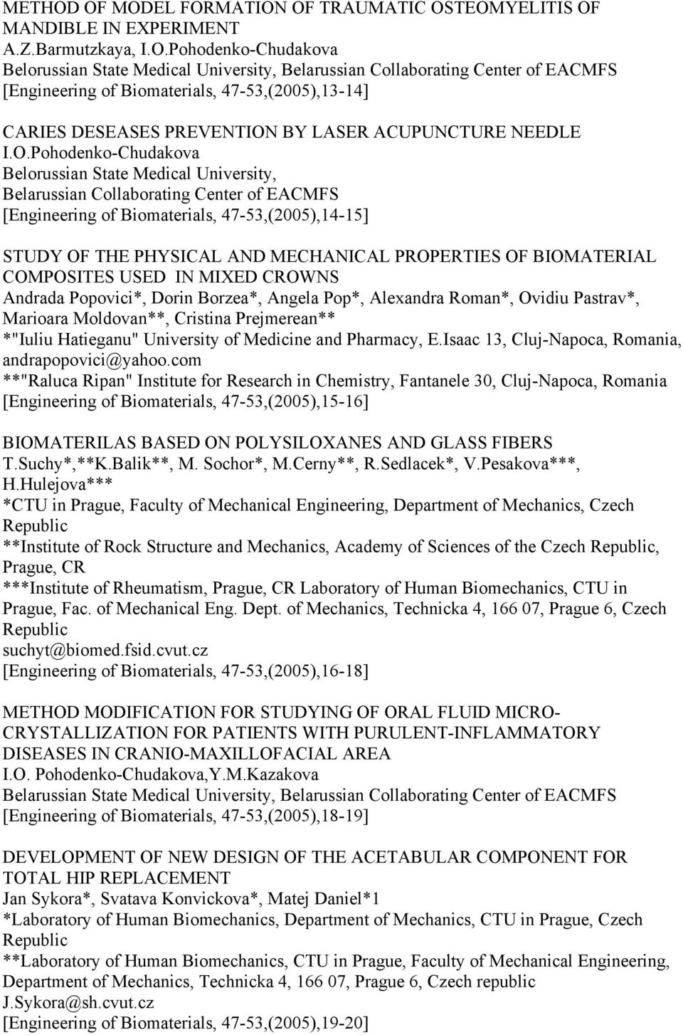 [Engineering of Biomaterials, 47-53,(2005),13-14] CARIES DESEASES PREVENTION